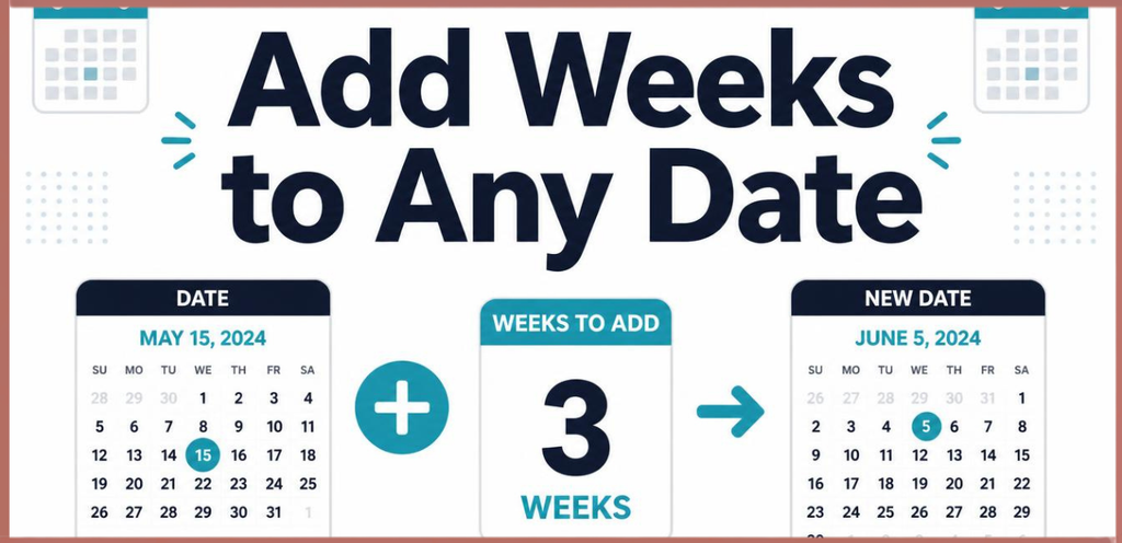 Add Weeks to Any Date